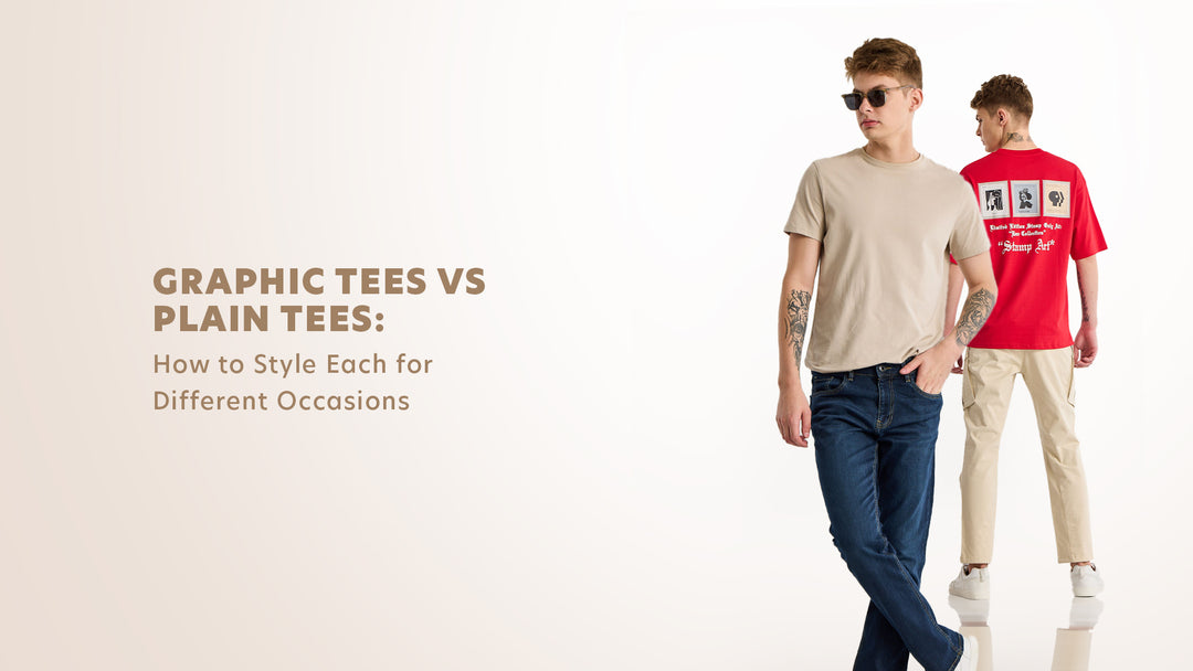 Graphic Tees vs Plain Tees: How to Style Each for Different Occasions