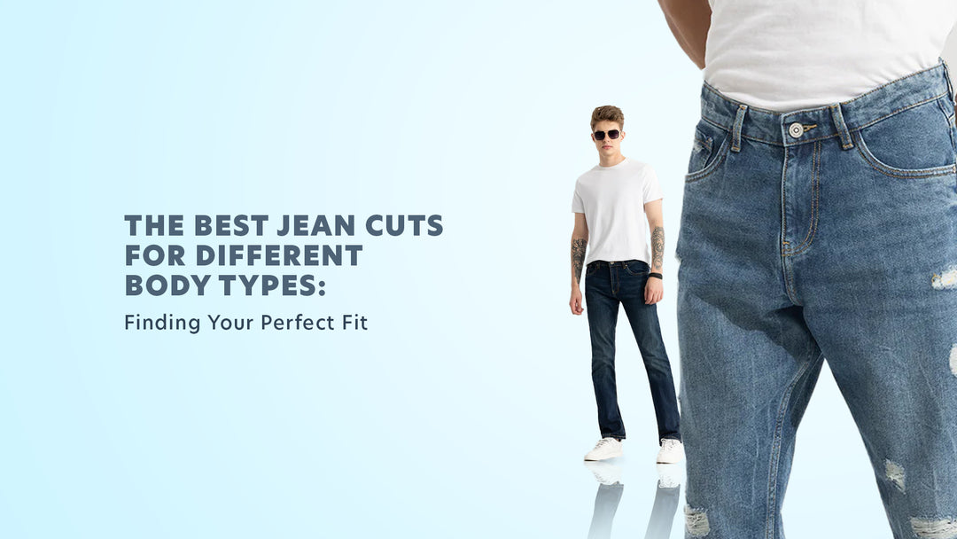 The Best Jean Cuts for Different Body Types: Finding Your Perfect Fit