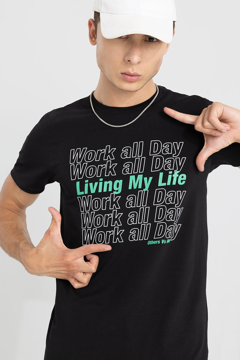 Work All Day Black T-Shirt